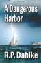 [Romantic Sailing Mystery Trilogy 01] • A Dangerous Harbor